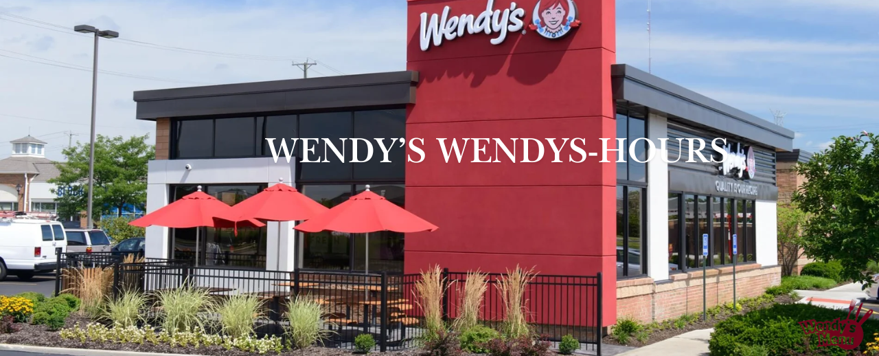 Wendy's Hours 1 Wendys Hours USA